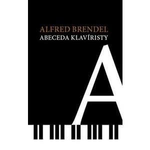 Abeceda klavíristy - Brendel Alfred [E-kniha]