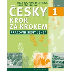 Česky krok za krokem 1 - Lída Holá, Petra Bulejčíková, Silvie Převrátilová