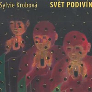 Svět podivínů - Krobová Sylvie [CD album]