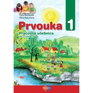 Prvouka 1 Pracovná učebnica pre 1. ročník ZŠ