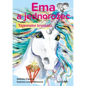 Ema a jednorožec - Tajemství krystalu, Ciprová Oldřiška