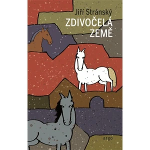 Zdivočelá země - Jiří Stránský