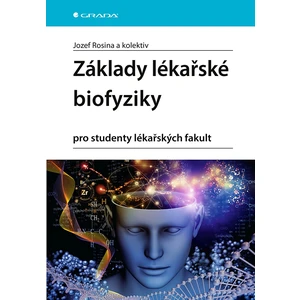 Základy lékařské biofyziky, Rosina Jozef