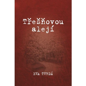 Třešňovou alejí - Eva Tvrdá