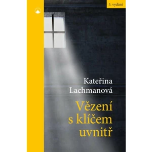 Vězení s klíčem uvnitř - Kateřina Lachmanová