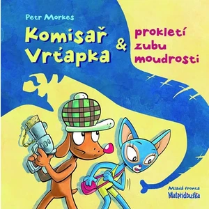 Komisař Vrťapka a prokletí zubu moudrosti - Morkes Petr