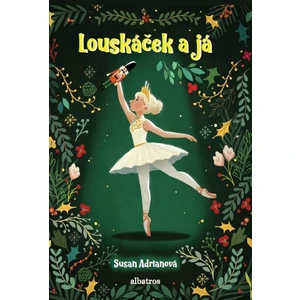 Louskáček a já - Susan Adrianová