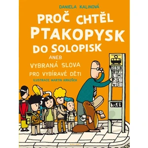 Proč chtěl ptakopysk do Solopisk