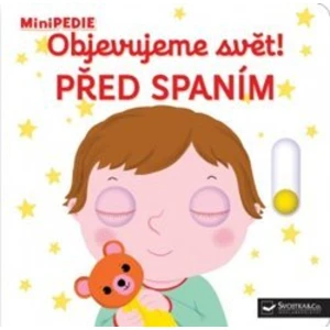 Objevujeme svět! Před spaním -- MiniPEDIE - Choux Nathalie