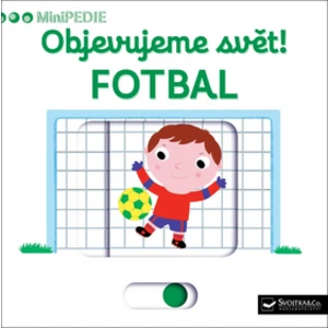 Objevujeme svět! Fotbal -- MiniPEDIE