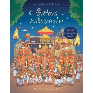 Znalosti pod okénky - Světová náboženství - Alex Frith, Barry Ablett