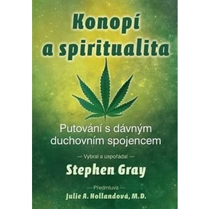 Konopí a spiritualita - Stephen Gray