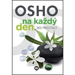 Osho na každý den 365 meditací - Osho Rajneesh