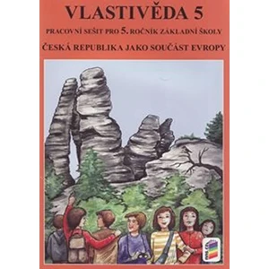 Vlastivěda 5 - ČR jako součást Evropy (pracovní sešit) [Sešity]