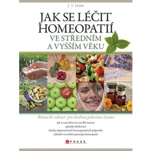 Jak se léčit homeopatií ve středním a vyšším věku [E-kniha]