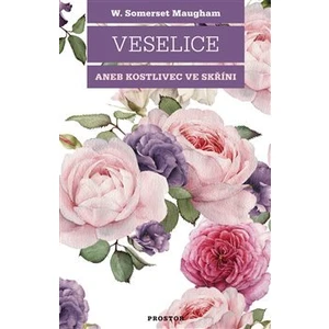 Veselice aneb Kostlivec ve skříni - William Somerset Maugham