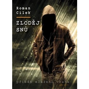 Zloděj snů - Roman Cílek