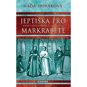 Jeptiška pro markraběte - Naďa Horáková