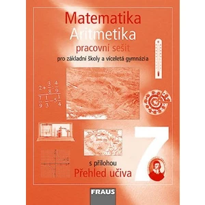 Matematika 7 Aritmetika Pracovní sešit - Eduard Fuchs, Pavel Tlustý, Helena Binterová