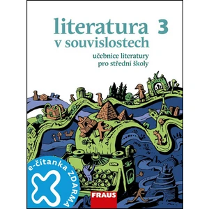 Literatura v souvislostech 3 Učebnice literatury pro střední školy - Jakubíček Daniel