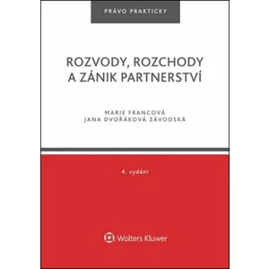 Rozvody, rozchody a zánik partnerství - Marie Francová, Jana Dvořáková Závodská