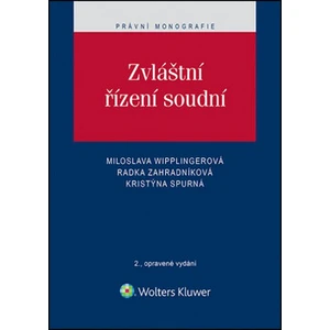 Zvláštní řízení soudní - Miloslava Wipplingerová, Radka Zahradníková, Kristýna Spurná