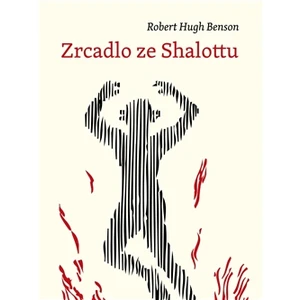 Zrcadlo ze Shalottu - Hughes Benson Robert