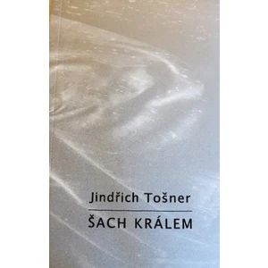 Šach králem - Tošner Jindřich