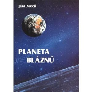 Planeta bláznů - Meců Jára