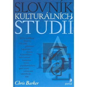 Slovník kulturálních studií - Barker, Chris