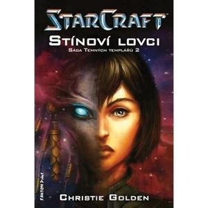 Kniha StarCraft: Sága temných templářů 2: Stínoví lovci