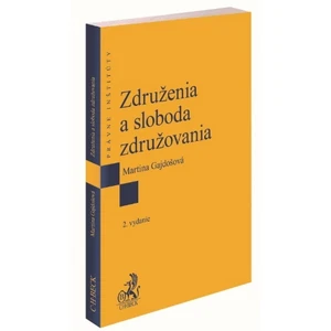 Združenia a sloboda združovania, 2. vydanie - Gajdošová Martina