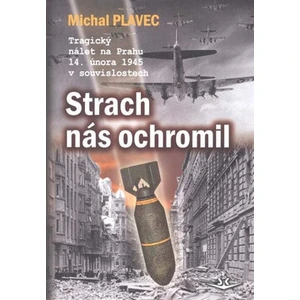 Strach nás ochromil - Michal Plavec