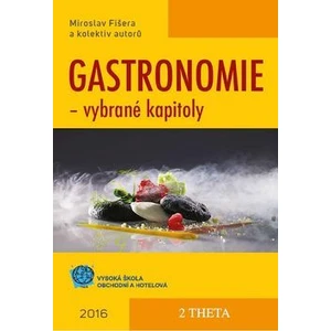 Gastronomie -- vybrané kapitoly - Fišera Miroslav