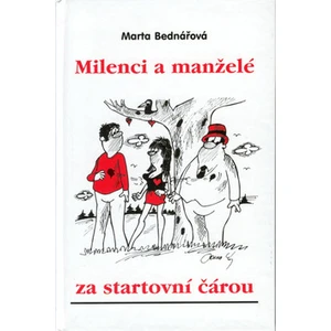 Milenci a manželé za startovní čárou - Bednářová Marta