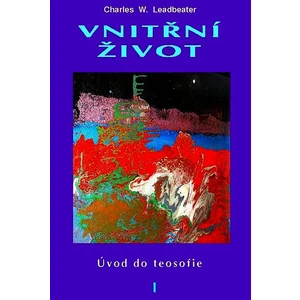 Vnitřní život -- Úvod do teosofie I