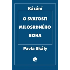 O svatosti milosrdného Boha - Skála Pavel