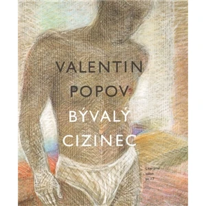 Bývalý cizinec - Popov Valentin