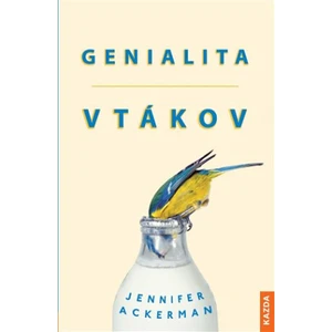 Genialita vtákov - Jennifer Ackerman