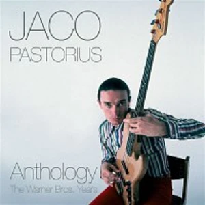 ANTHOLOGY: THE WARNER BROS. YEARS - Pastorius Jaco [CD album]