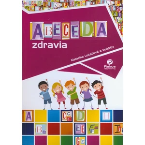 Abeceda zdravia - Lukáčová Katarína