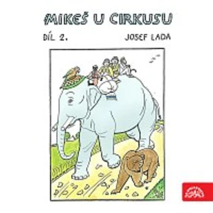 Mikeš u cirkusu Díl 2. - Lada Josef [Audio-kniha ke stažení]