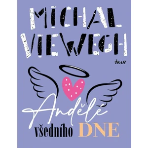 Andělé všedního dne - Michal Viewegh