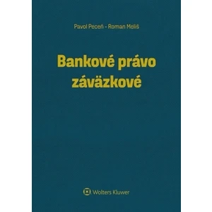 Bankové právo záväzkové - Pavol Peceň, Roman Meliš