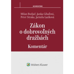 Zákon o dobrovoľných dražbách - Milan Budjač, Janka Gibaľová, Jarmila Lazíková