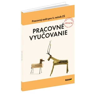 Pracovné vyučovanie Pracovný zošit pre 3. ročník ZŠ - Rastislav Geschwandtner