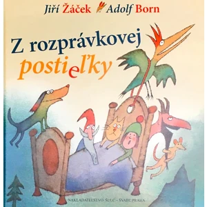 Z rozprávkovej postieľky - Jiří Žáček, Adolf Born