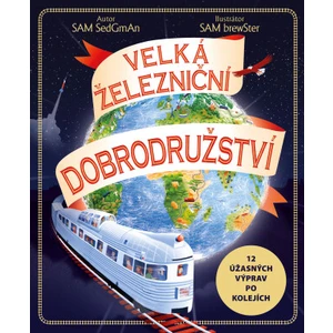 Velká železniční dobrodružství - Sam Sedgman, Sam Brewster