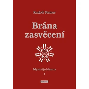 Brána zasvěcení - Rudolf Steiner