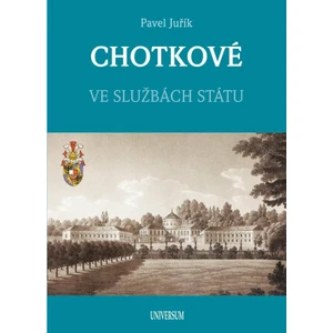 CHOTKOVÉ - Ve službách státu - Pavel Juřík